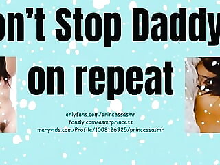 DON'T STOP DADDY! ASMR
